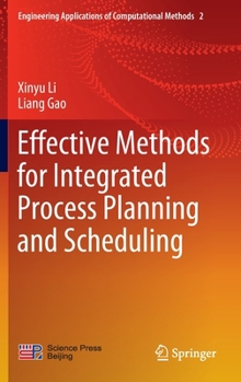 Hardcover Effective Methods for Integrated Process Planning and Scheduling Book