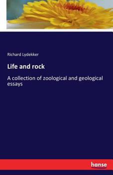 Paperback Life and rock: A collection of zoological and geological essays Book