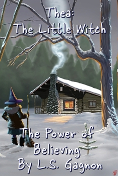 The Power of Believing - Book #2 of the : The Little Witch