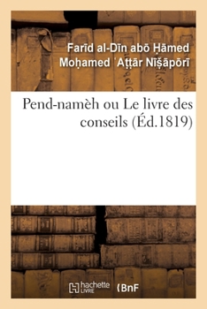 Paperback Pend-Namèh Ou Le Livre Des Conseils [French] Book
