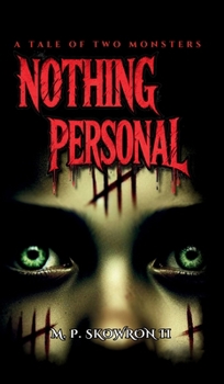 Hardcover Nothing Personal: A Tale Of Two Monsters Book