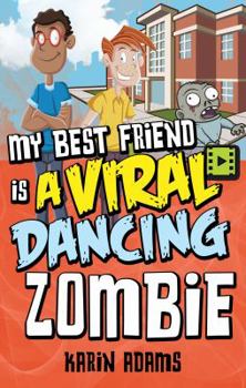 Library Binding My Best Friend Is a Viral Dancing Zombie Book