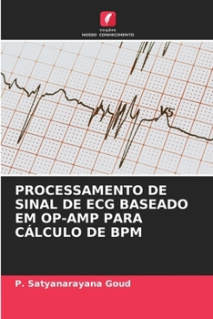 Paperback Processamento de Sinal de ECG Baseado Em Op-Amp Para Cálculo de BPM [Portuguese] Book