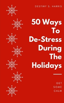 Paperback 50 Ways To De-Stress During The Holidays Book