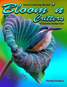 Adult Coloring Books Bloom'n Critters 48 Grayscale Coloring Pages : Beautiful Grayscale Images of Flowers with Animals, Insects, Bunnies, Kittens, Squirrels, Lizards, Lady Bugs, Hummingbirds, Puppies