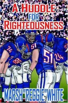 Paperback A Huddle for Righteousness Book