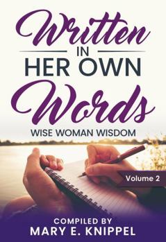 Written In Her Own Words: Wise Woman Wisdom