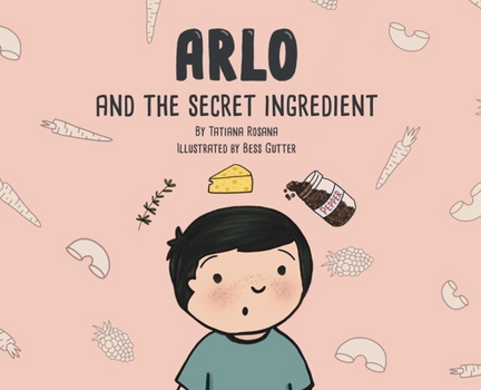 Hardcover Arlo and the Secret Ingredient Book