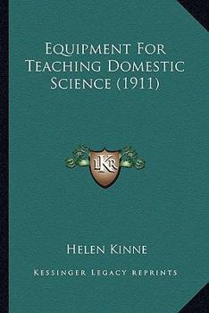 Paperback Equipment for Teaching Domestic Science (1911) Book