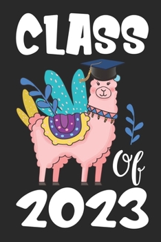 Paperback Class of 2023: Llama notebook - Class Of 2023 Llama First Day Of 9th Grade notebook, Grow With Me Gift notebook Book