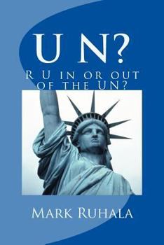 Paperback U N?: R U in or out of the UN? Book