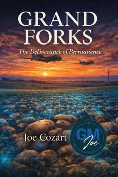 Grand Forks: The Deliverance Of Permanence
