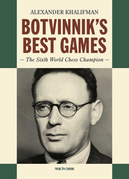 Paperback Botvinnik's Best Games: The Sixth World Chess Champion Book