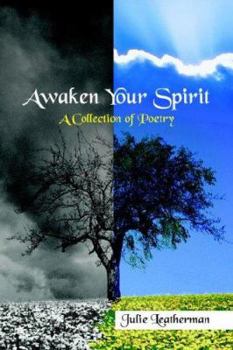 Awaken Your Spirit: A Collection of Poetry
