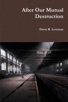 Paperback After Our Mutual Destruction Book