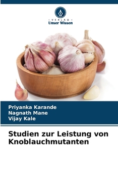 Paperback Studien zur Leistung von Knoblauchmutanten [German] Book
