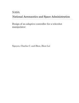 Paperback Design of an Adaptive Controller for a Telerobot Manipulator Book