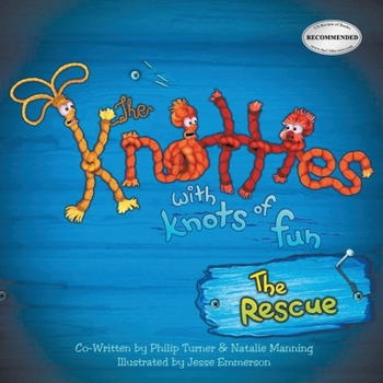 Paperback The Knotties with Knots of Fun: The Rescue (New Edition) Book
