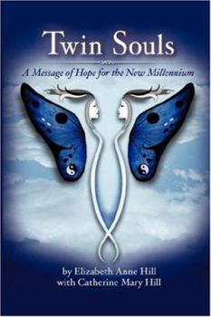 Twin Souls: A Message of Hope for the New Millennium