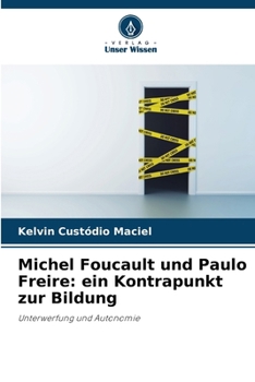 Paperback Michel Foucault und Paulo Freire: ein Kontrapunkt zur Bildung [German] Book
