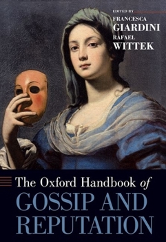 Hardcover The Oxford Handbook of Gossip and Reputation Book