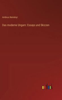 Hardcover Das moderne Ungarn: Essays und Skizzen [German] Book