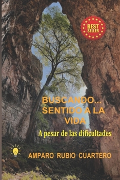 Paperback Buscando... Sentido a la vida: A pesar de las dificultades [Spanish] Book