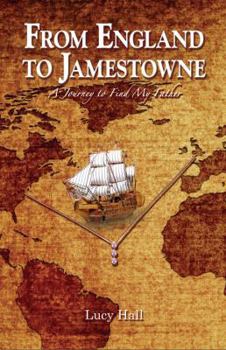 Paperback From England to Jamestowne: A Journey to Find My Father Book