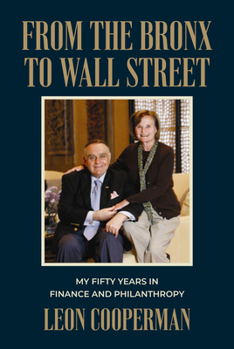 Hardcover From the Bronx to Wall Street: My Fifty Years in Finance and Philanthropy Book
