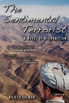 Paperback The Sentimental Terrorist: A Novel of Afghanistan Book