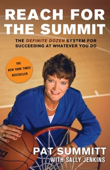 Paperback Reach for the Summit: The Definite Dozen System for Succeeding at Whatever You Do Book