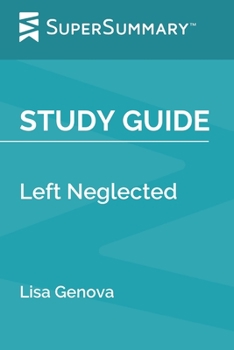 Study Guide: Left Neglected by Lisa Genova (SuperSummary)