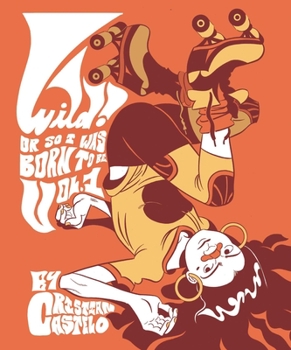 Paperback Wild: Or So I Was Born to Be Book