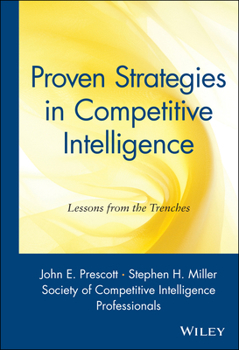 Hardcover Proven Strategies in Competitive Intelligence: Lessons from the Trenches Book