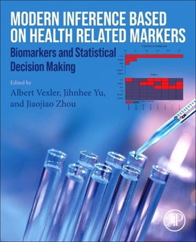 Paperback Modern Inference Based on Health-Related Markers: Biomarkers and Statistical Decision Making Book