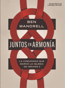 Paperback Juntos en armonía - Estudio bíblico con videos: Comunidad que marcó la iglesia de Hechos 2 (Spanish Edition) [Spanish] Book