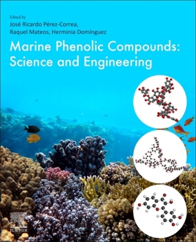 Paperback Marine Phenolic Compounds: Science and Engineering Book