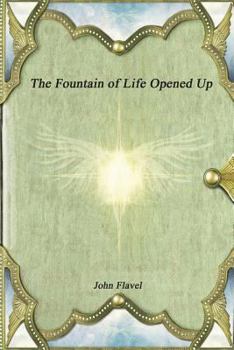 Paperback The Fountain of Life Opened Up Book