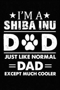 Paperback Best Shiba Inu Dad Ever: Blank Lined Journal for Dog Lovers, Dog Mom, Dog Dad and Pet Owners Book