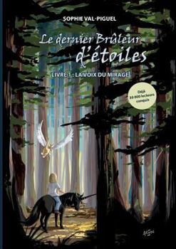 Paperback Le Dernier Brûleur d'Étoiles: Livre I: La Voix du Mirage [French] Book