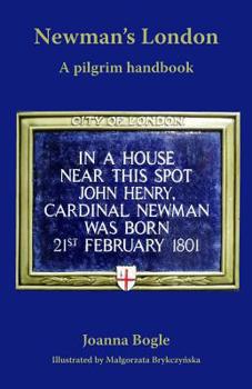 Paperback Newman's London: A pilgrim handbook Book