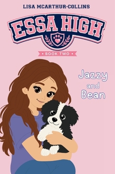 Jazzy and Bean: A Book About Emotional Support Stuffed Animals For Kids With Autism, ADHD, Anxiety (Essa High)