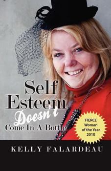 Paperback Self Esteem Doesn't Come in a Bottle Book