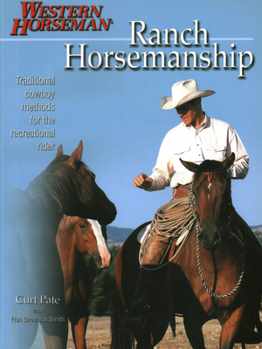 Paperback Ranch Horsemanship: Traditional Cowboy Methods for the Recreational Rider Book