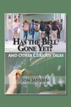 Paperback Has the Bell Gone Yet?: And Other Curious Tales Book