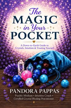 Paperback The Magic In Your Pocket: A Down-to-Earth Guide to Crystals, Intuition & Trusting Yourself Book
