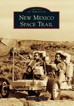 New Mexico Space Trail - Book  of the Images of America: New Mexico