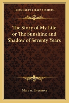 Paperback The Story of My Life or The Sunshine and Shadow of Seventy Years Book