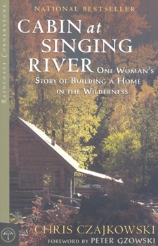 Paperback Cabin at Singing River: One Woman's Story of Building a Home in the Wilderness Book