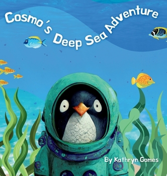 Cosmo's Deep Sea Adventure (Cosmo's Adventures)